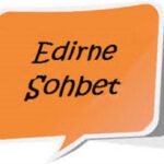 Edirne Sohbet